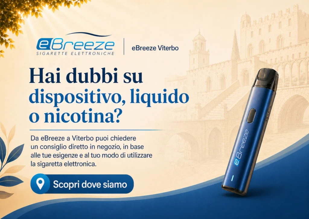 Grafica eBreeze Viterbo con invito a chiedere consiglio in negozio su dispositivo, liquido o nicotina.